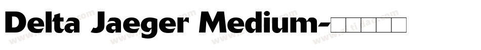 Delta Jaeger Medium字体转换
